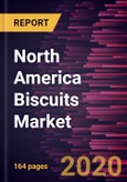 North America Biscuits Market Forecast to 2027 - COVID-19 Impact and Regional Analysis by Type; Packaging; Distribution Channel, and Country- Product Image