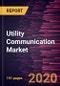 Utility Communication Market Forecast to 2027 - COVID-19 Impact and Global Analysis by Technology; Utility Type - Product Thumbnail Image