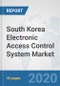 South Korea Electronic Access Control System Market: Prospects, Trends Analysis, Market Size and Forecasts up to 2025 - Product Thumbnail Image