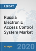 Russia Electronic Access Control System Market: Prospects, Trends Analysis, Market Size and Forecasts up to 2025- Product Image