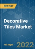 Decorative Tiles Market - Growth, Trends, COVID-19 Impact, and Forecasts (2022 - 2027)- Product Image