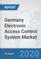 Germany Electronic Access Control System Market: Prospects, Trends Analysis, Market Size and Forecasts up to 2025 - Product Thumbnail Image