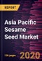 Asia Pacific Sesame Seed Market to 2027 - Regional Analysis and Forecasts by Color, Form, Application and Countries - Product Thumbnail Image