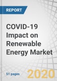 COVID-19 Impact on Renewable Energy Market by Technology (Wind and Solar), End-User (Utilities, Captive (Industrial, Commercial and Residential) and Region - Global Forecast to 2021- Product Image