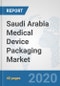 Saudi Arabia Medical Device Packaging Market: Prospects, Trends Analysis, Market Size and Forecasts up to 2025 - Product Thumbnail Image