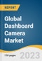 Global Dashboard Camera Market Size, Share & Trends Analysis Report by Technology (Basic, Advanced, Smart), by Product, by Video Quality, by Application, by Distribution Channel, by Region, and Segment Forecasts, 2021-2028 - Product Image