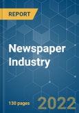 Newspaper Industry - Growth, Trends, COVID-19 Impact, and Forecasts (2022 - 2027)- Product Image