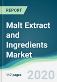 Malt Extract and Ingredients Market - Forecasts from 2020 to 2025- Product Image
