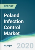 Poland Infection Control Market - Forecasts from 2020 to 2025- Product Image