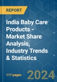 India Baby Care Products - Market Share Analysis, Industry Trends & Statistics, Growth Forecasts 2019 - 2029- Product Image