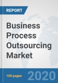 Business Process Outsourcing (BPO) Market: Global Industry Analysis, Trends, Market Size, and Forecasts up to 2025- Product Image