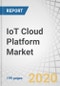 IoT Cloud Platform Market by Offering (Platform and Service), Deployment Mode (Public Cloud, Private Cloud, and Hybrid), Organization Size, Application Area (Building & Home Automation and Connected Healthcare), and Region - Global Forecast to 2025 - Product Image