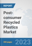 Post-consumer Recycled Plastics Market: Global Industry Analysis, Trends, Market Size, and Forecasts up to 2025- Product Image