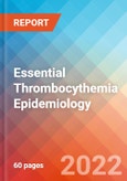 Essential Thrombocythemia - Epidemiology Forecast to 2032- Product Image