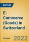 E-Commerce (Goods) in Switzerland - Product Thumbnail Image