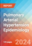 Pulmonary Arterial Hypertension - Epidemiology Forecast - 2034- Product Image