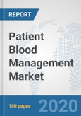 Patient Blood Management Market: Global Industry Analysis, Trends, Market Size, and Forecasts up to 2025- Product Image