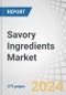 Savory Ingredients Market by Type ((Monosodium Glutamate, Yeast Extracts, HVPs, HAPs, Nucleotides, and Other Types), Form (Powder, Liquid, and Others), Origin (Natural and Synthetic), Application (Food and Feed), and Region - Global Forecast to 2025 - Product Image