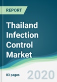 Thailand Infection Control Market - Forecasts form 2020 to 2025- Product Image