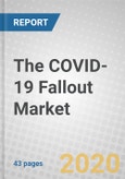 The COVID-19 Fallout: Research Report on the R&D, Economic Impact and Future Implications- Product Image