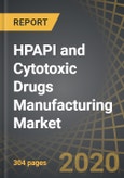 HPAPI and Cytotoxic Drugs Manufacturing Market (3rd Edition), 2020-2030- Product Image