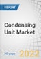 Condensing Unit Market by Type (Air-cooled, Water-cooled), Application (Industrial, Commercial, Transportation), Function (Air Conditioning, Refrigeration, Heat Pumps), Refrigerant Type, Compressor Type and Region - Global Forecast to 2027 - Product Image