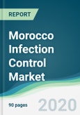 Morocco Infection Control Market - Forecasts from 2020 to 2025- Product Image