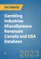 Gambling Industries Miscellaneous Revenues Canada and USA Database - Product Image