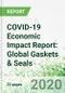 COVID-19 Economic Impact Report: Global Gaskets & Seals - Product Thumbnail Image