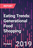 Eating Trends: Generational Food Shopping- Product Image