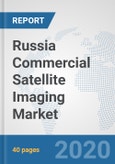 Russia Commercial Satellite Imaging Market: Prospects, Trends Analysis, Market Size and Forecasts up to 2025- Product Image