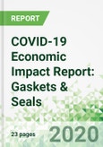 COVID-19 Economic Impact Report: Gaskets & Seals - Product Image
