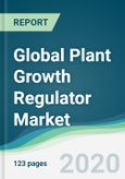 Global Plant Growth Regulator Market - Forecasts from 2020 to 2025- Product Image