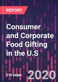 Consumer and Corporate Food Gifting in the U.S., 7th Edition- Product Image