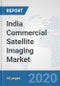India Commercial Satellite Imaging Market: Prospects, Trends Analysis, Market Size and Forecasts up to 2025 - Product Thumbnail Image