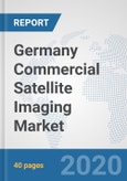 Germany Commercial Satellite Imaging Market: Prospects, Trends Analysis, Market Size and Forecasts up to 2025- Product Image