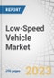 Low-Speed Vehicle Market by Type (Commercial Turf & Industrial Utility Vehicle, Golf Cart, and Personal Mobility Vehicle), Power Output (<8 kW, 8-15 kW, and >15 kW), Propulsion (Diesel, Electric, and Gasoline), Application and Region - Forecast to 2027 - Product Image