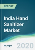 India Hand Sanitizer Market - Forecasts from 2020 to 2025- Product Image