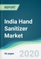 India Hand Sanitizer Market - Forecasts from 2020 to 2025 - Product Thumbnail Image