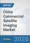 China Commercial Satellite Imaging Market: Prospects, Trends Analysis, Market Size and Forecasts up to 2025 - Product Thumbnail Image