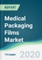 Medical Packaging Films Market - Forecasts from 2020 to 2025 - Product Thumbnail Image