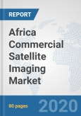 Africa Commercial Satellite Imaging Market: Prospects, Trends Analysis, Market Size and Forecasts up to 2025- Product Image