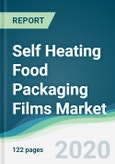 Self Heating Food Packaging Films Market - Forecasts from 2020 to 2025- Product Image
