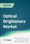 Optical Brighteners Market - Forecasts from 2020 to 2025 - Product Thumbnail Image