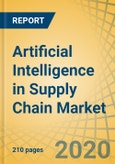 Artificial Intelligence in Supply Chain Market by Component (Platforms, Solutions) Technology (Machine Learning, Computer Vision, Natural Language Processing), Application (Warehouse, Fleet, Inventory Management), and by End User - Global Forecast to 2027- Product Image