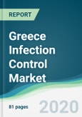Greece Infection Control Market - Forecasts from 2020 to 2025- Product Image
