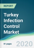 Turkey Infection Control Market - Forecasts from 2020 to 2025- Product Image
