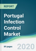 Portugal Infection Control Market - Forecasts from 2020 to 2025- Product Image
