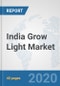 India Grow Light Market: Prospects, Trends Analysis, Market Size and Forecasts up to 2025 - Product Thumbnail Image