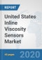 United States Inline Viscosity Sensors Market: Prospects, Trends Analysis, Market Size and Forecasts up to 2025 - Product Thumbnail Image